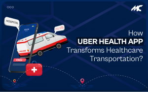 How Uber Health App Transforms Healthcare Transportation?